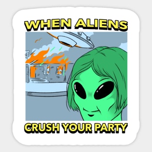 AlienHub: When aliens crush your party Sticker